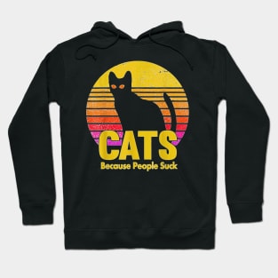 Cats 365 Cats Because People Suck Funny Cat Hoodie